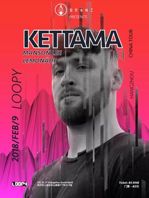 Kettama @Loopy - 杭州