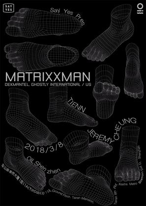 Say Yes Pres. Matrixxman @OIL - 深圳