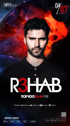 R3hab @0760 Plus - 中山