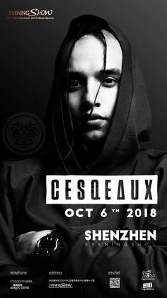 Cesqeaux @EveningShow - 深圳