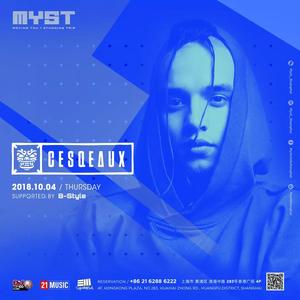 Cesqeaux @Myst - 上海