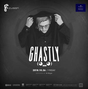 Ghastly @Fusion - 上海